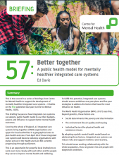 Briefing 57: Better together: A public health model for mentally healthier integrated care systems